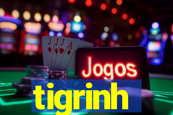 tigrinh