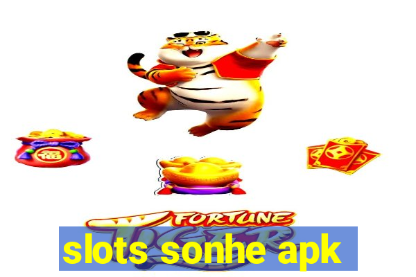 slots sonhe apk