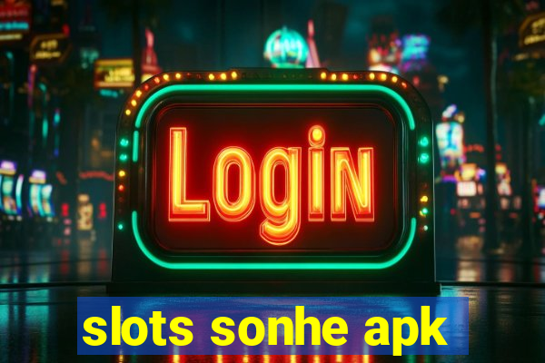 slots sonhe apk