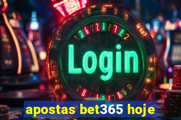 apostas bet365 hoje