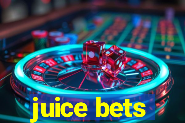 juice bets