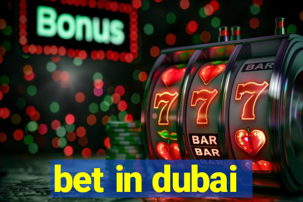 bet in dubai