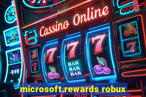 microsoft.rewards robux