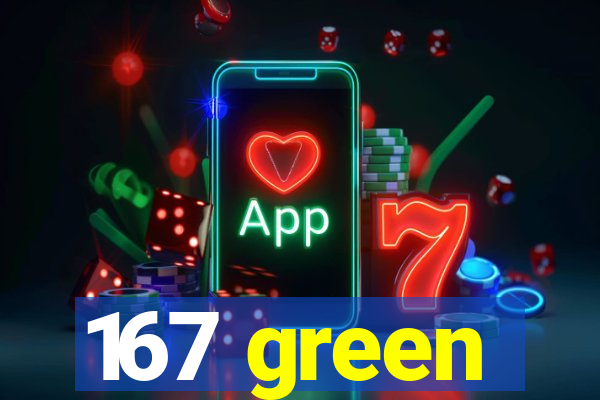 167 green