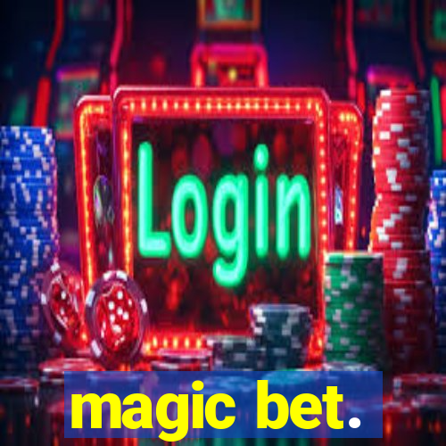 magic bet.