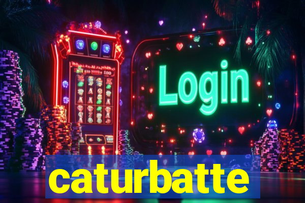 caturbatte