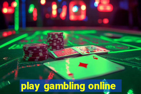 play gambling online