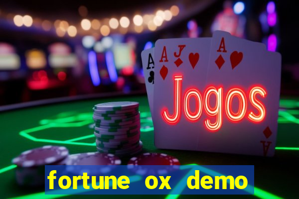 fortune ox demo grátis tigre