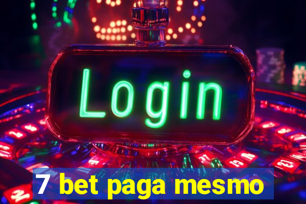 7 bet paga mesmo