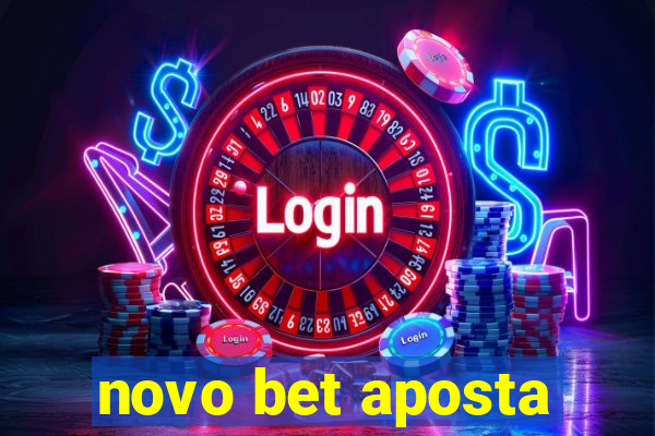 novo bet aposta