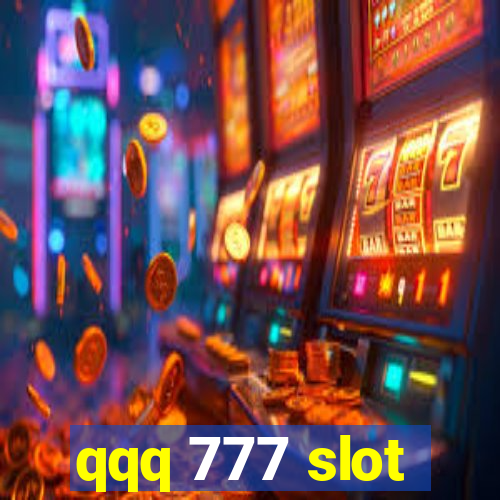 qqq 777 slot