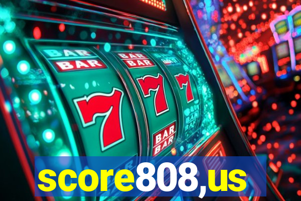 score808,us