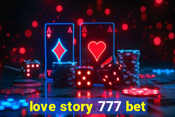 love story 777 bet