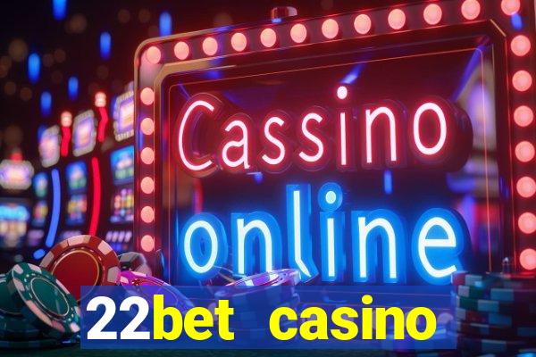 22bet casino recensione bonus