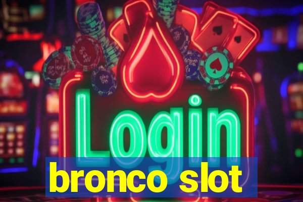 bronco slot