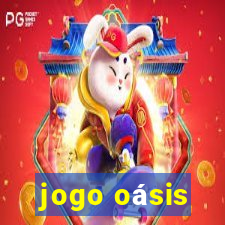 jogo oásis