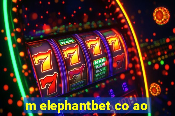 m elephantbet co ao