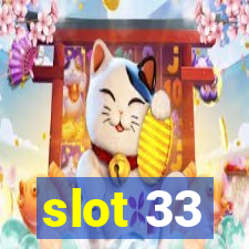 slot 33