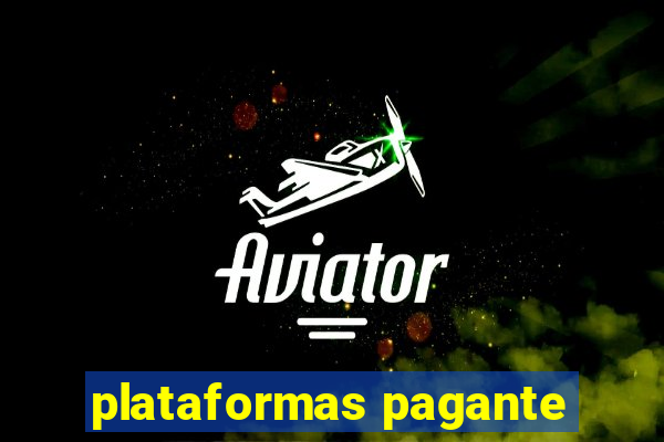 plataformas pagante