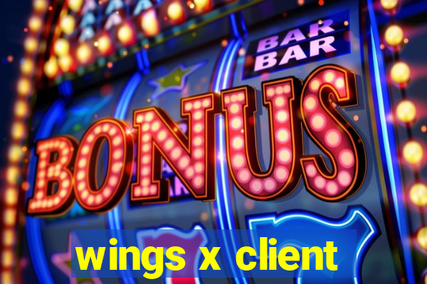 wings x client