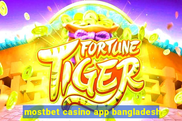 mostbet casino app bangladesh