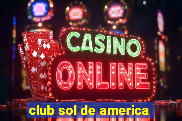 club sol de america