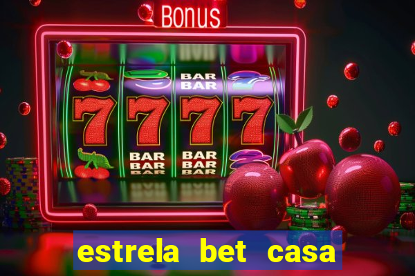 estrela bet casa de aposta