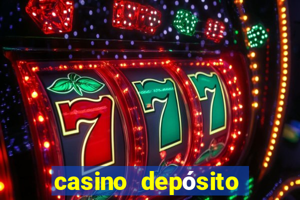 casino depósito mínimo 5 reais