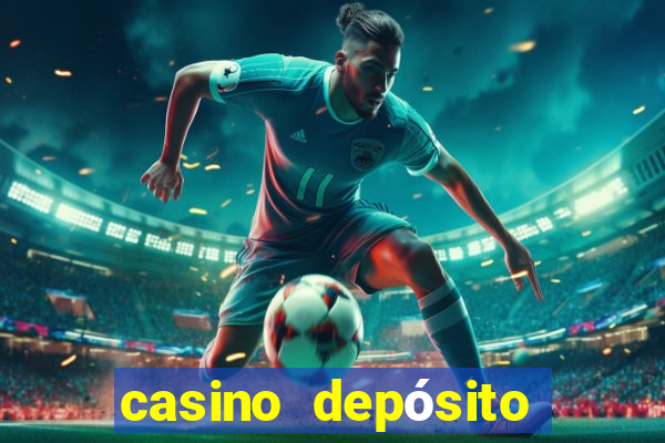 casino depósito mínimo 5 reais