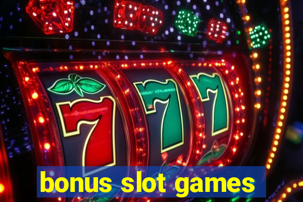 bonus slot games