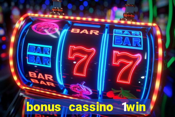 bonus cassino 1win como usar