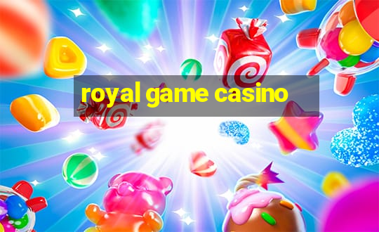 royal game casino