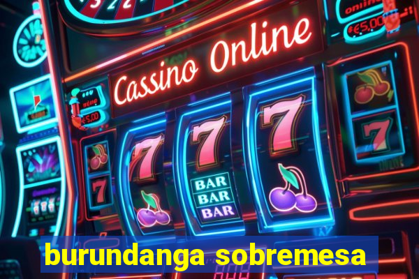 burundanga sobremesa