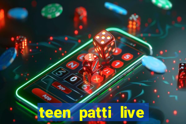 teen patti live teen patti online poker