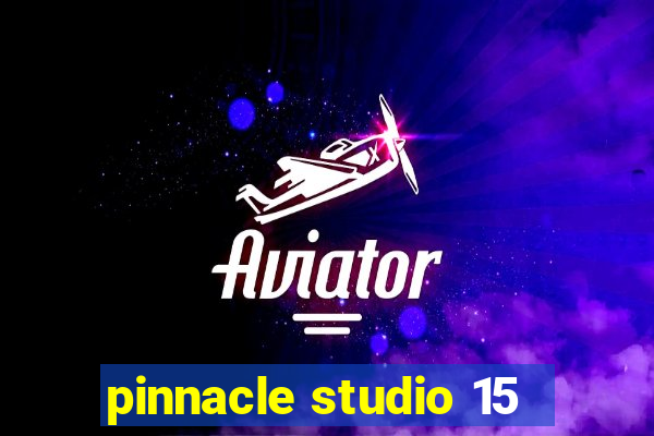 pinnacle studio 15