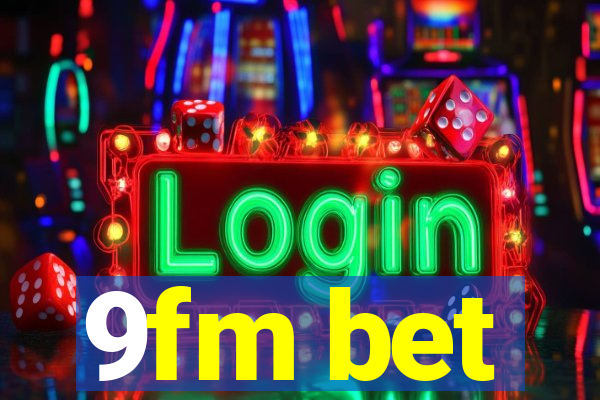 9fm bet