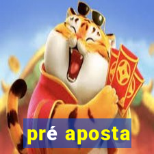 pré aposta