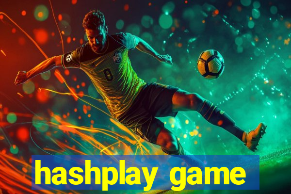 hashplay game