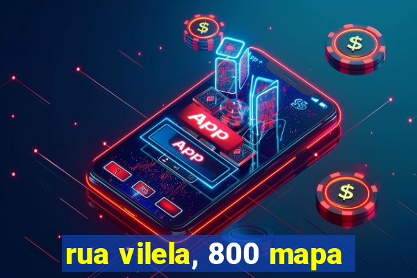 rua vilela, 800 mapa