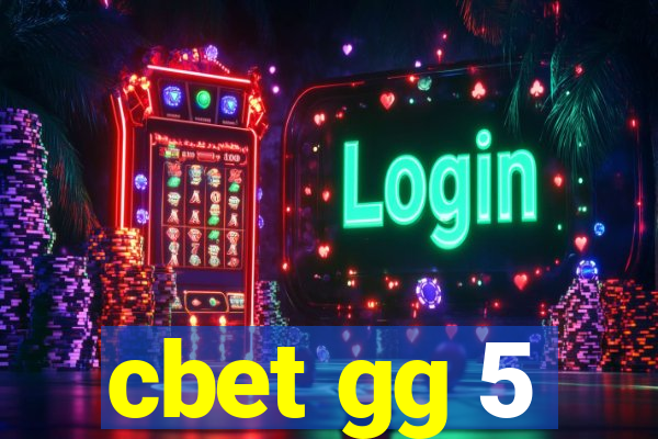 cbet gg 5