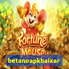 betanoapkbaixar