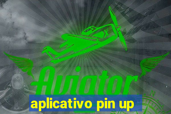 aplicativo pin up