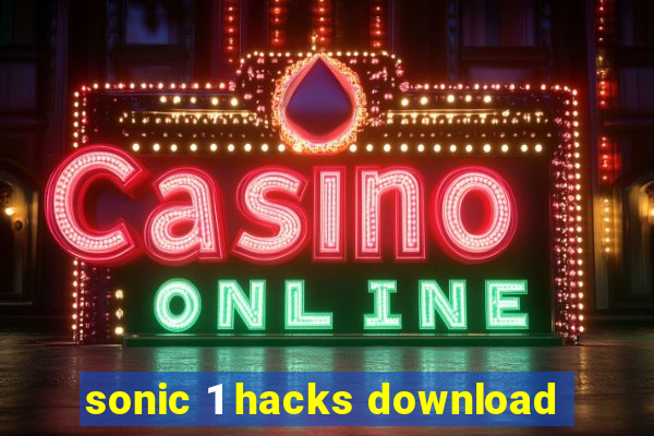 sonic 1 hacks download