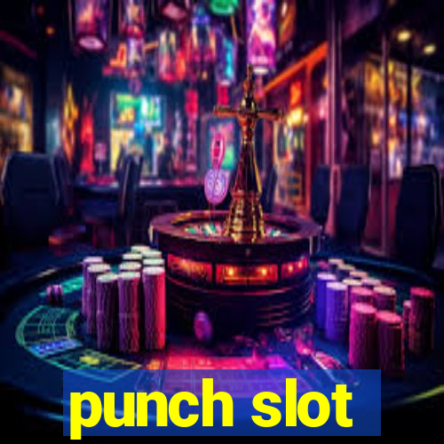 punch slot