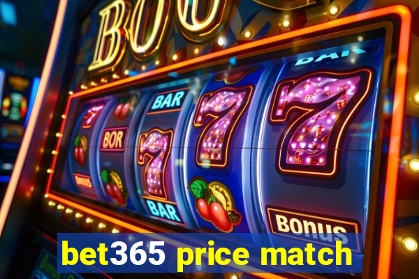 bet365 price match