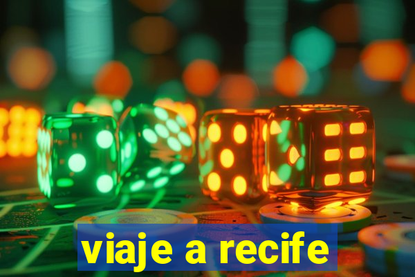 viaje a recife