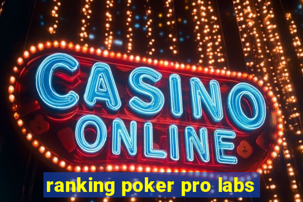 ranking poker pro labs