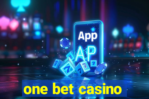 one bet casino