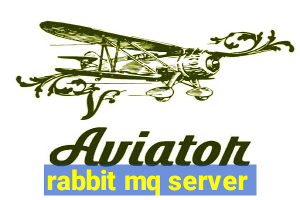 rabbit mq server