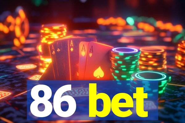 86 bet